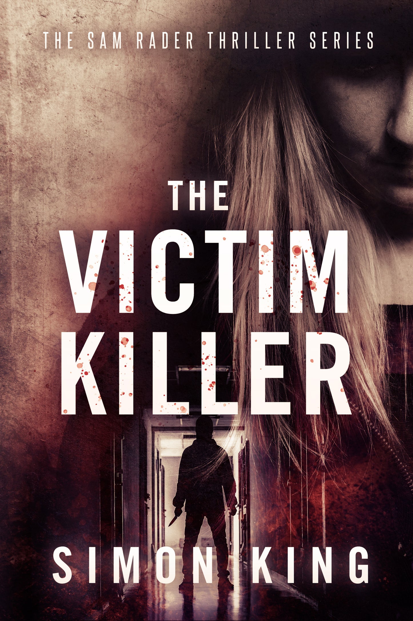 The Victim Killer (The Sam Rader Series Book 1) eBook